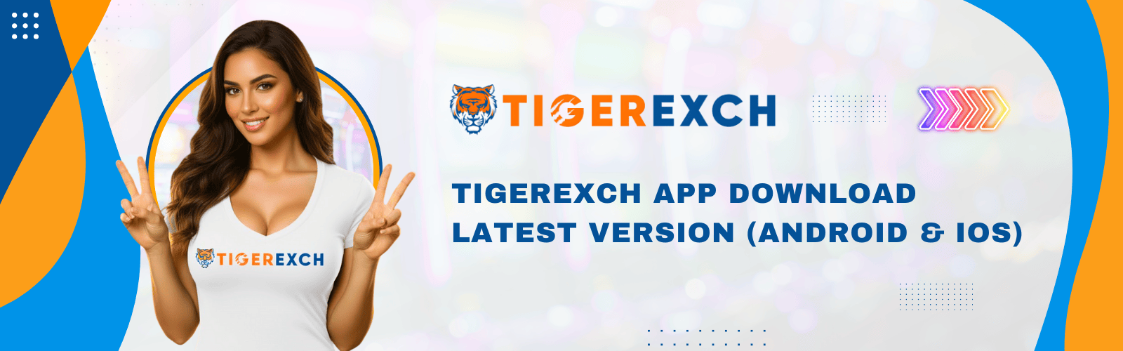 Tigerexch App Download Latest Version (Android & iOS)