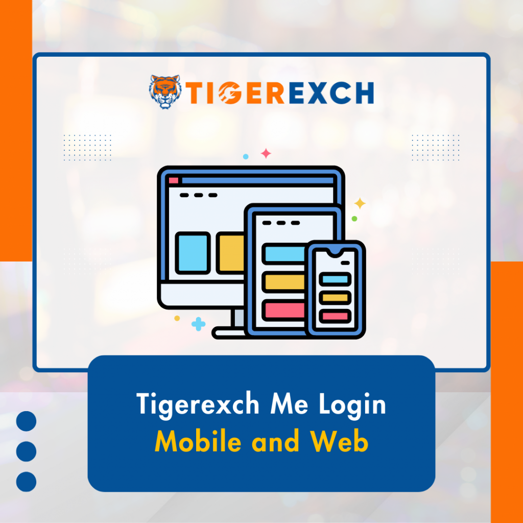 Tigerexch Me Login – Mobile and Web