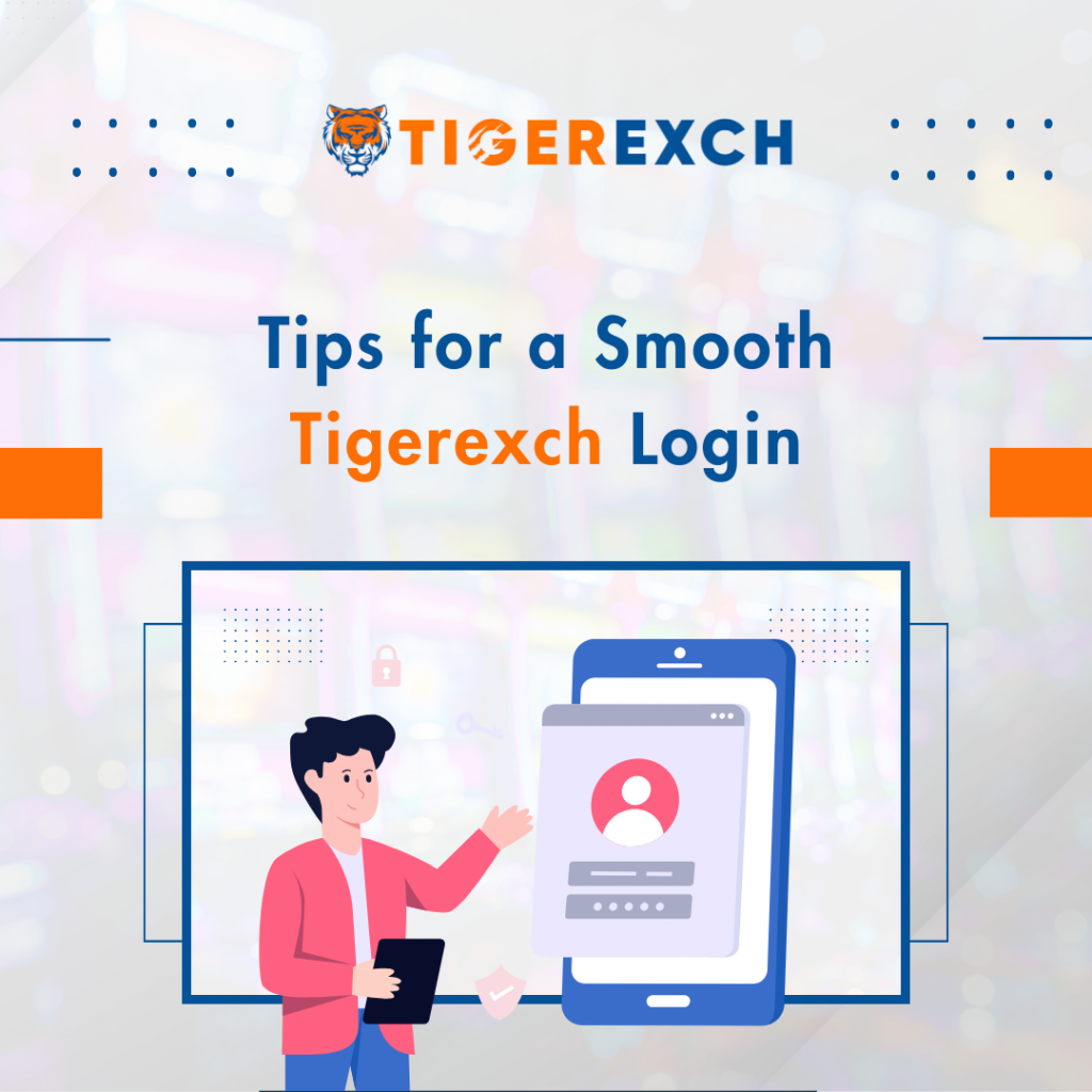 Tips for a Smooth Tigerexch Login