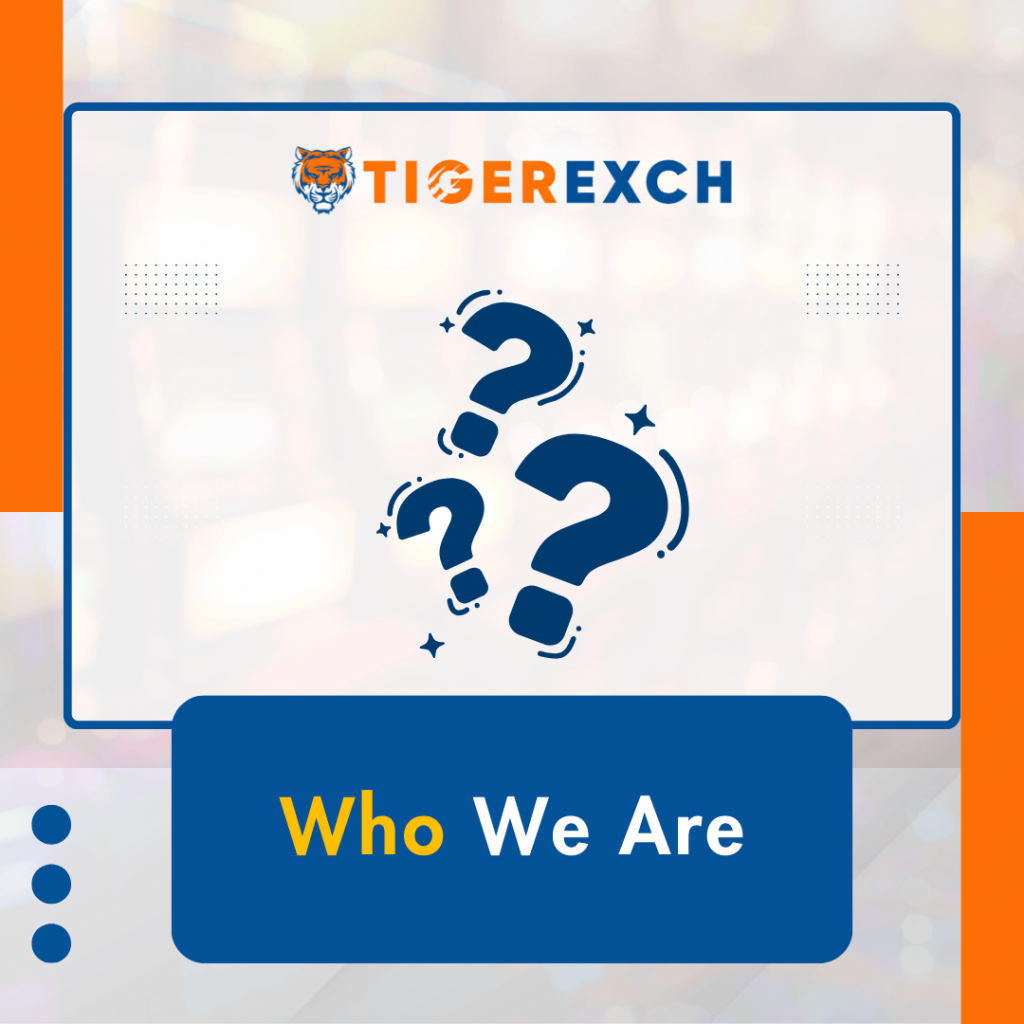 Who We Are – Tiger Exch