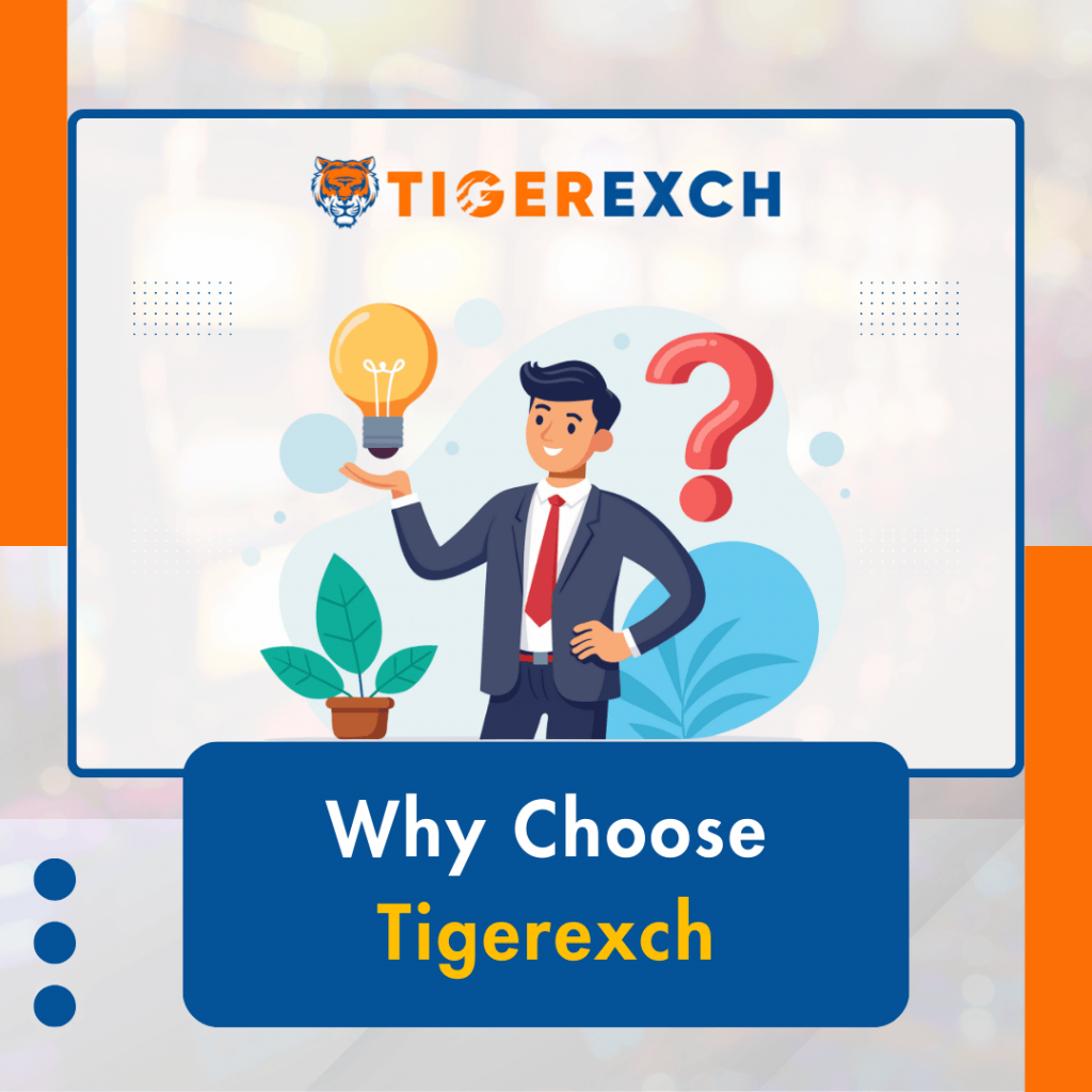 Why Choose Tiger exch