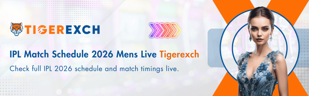 IPL Match Schedule 2026 Mens Live Updates | Tigerexch
