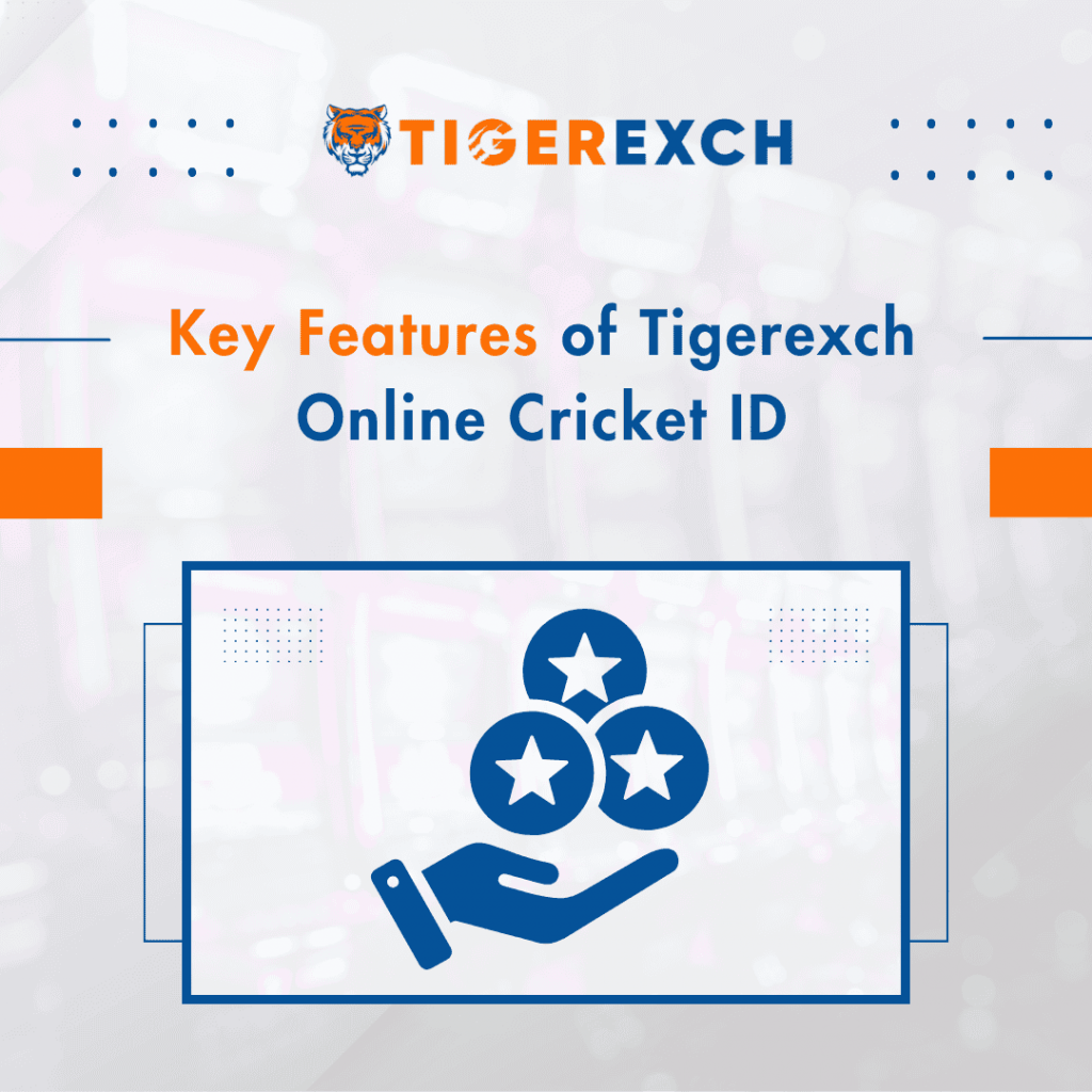 Key Features of Tigerexch Online Cricket ID