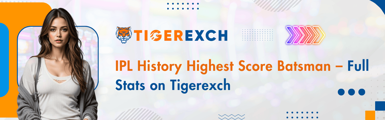 IPL History Highest Score Batsman – Full Stats on Tigerexch