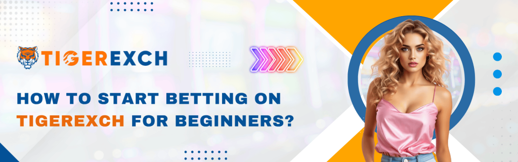 Start Betting on Tigerexch