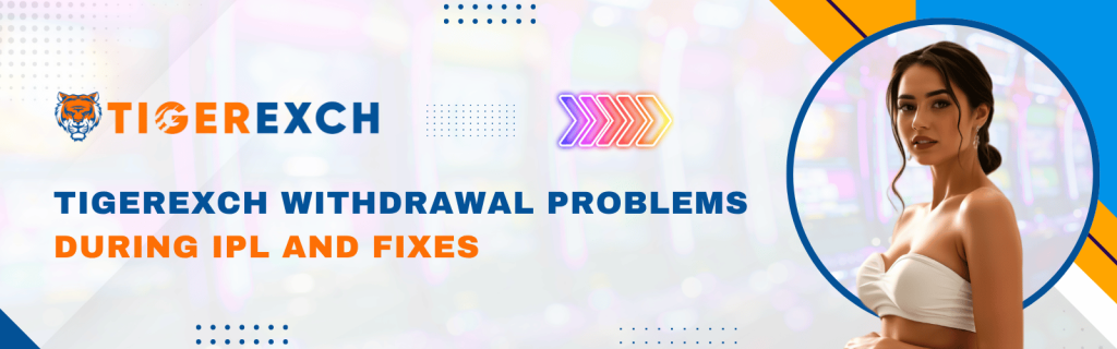 Tigerexch Withdrawal Problems