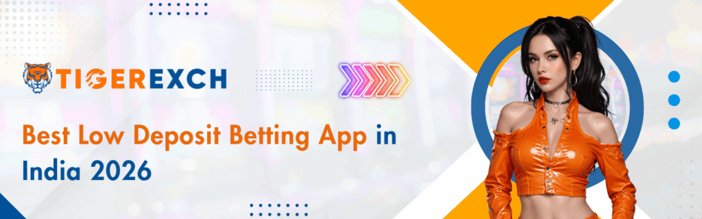 Low Deposit Betting App in India