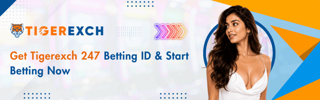 Get Tigerexch 247 Betting ID