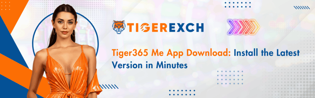 Tiger365 Me App Download